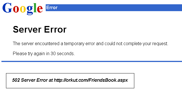 Orkut 502 Shows Google Error Page